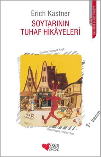 Soytarının Tuhaf Hikayeleri - Erich Kastner - Can Çocuk Yayınları