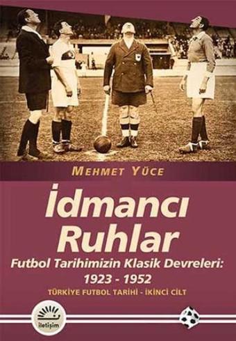 İdmancı Ruhlar - Mehmet Yüce - İletişim Yayınları