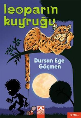 Leoparın Kuyruğu - Dursun Ege Göçmen - Altın Kitaplar