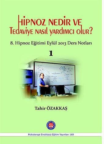 Hipnoz Nedir ve Tedaviye Nasıl Yardımcı Olur? - Tahir Özakkaş - Psikoterapi Enstitüsü