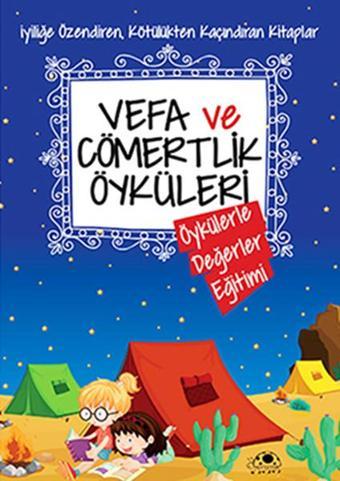 Vefa ve Cömertlik Öyküleri - Saide Nur Dikmen - Uğurböceği