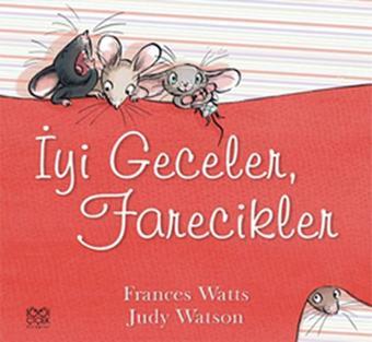 İyi Geceler Farecikler - Frances Watson - 1001 Çiçek