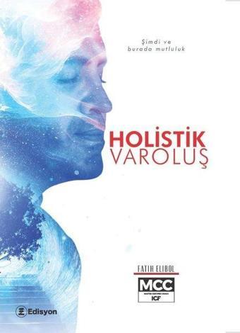 Holistik Varoluş - Fatih Elibol - Edisyon Kitap