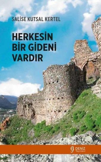 Herkesin Bir Gideni Vardır - Salise Kutsal Kertel - Deniz Yayınevi