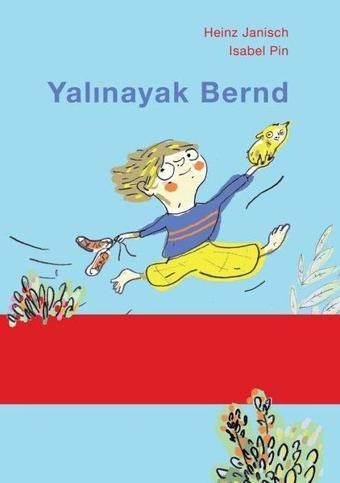 Yalınayak Bernd - Heinz Janisch - Martı Yayınları Yayınevi