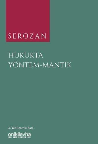 Serozan Hukukta Yöntem - Mantık - Rona Serozan - On İki Levha Yayıncılık