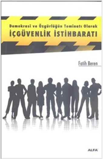 İçgüvenlik İstihbaratı - Fatih Beren - Alfa Yayıncılık