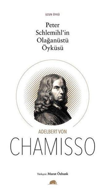 Peter Schlemihl'in Olağanüstü Öyküsü - Adelbert Von Chamisso - Kolektif Kitap