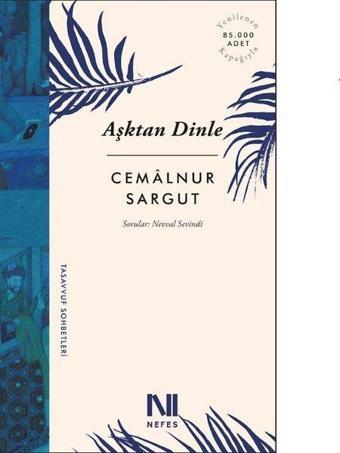 Aşktan Dinle - Cemalnur Sargut - Nefes Yayıncılık