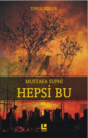 Hepsi Bu - Mustafa Suphi - Lakin Yayınevi