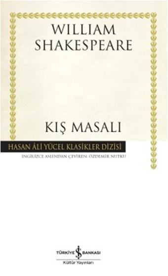 Kış Masalı - Hasan Ali Yücel Klasikleri - William Shakespeare - İş Bankası Kültür Yayınları