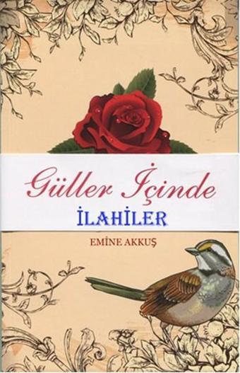 Güller İçinde İlahiler Şiirler - Emine Akkuş - Mercan Kitap