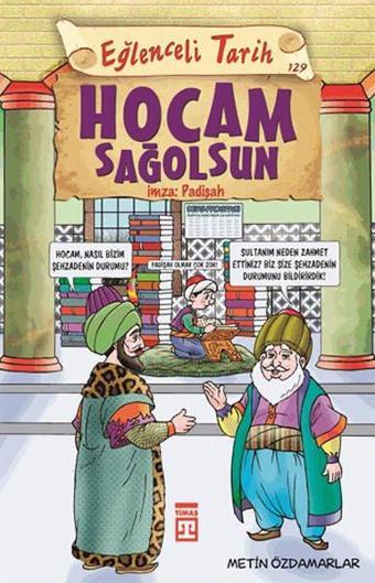 Hocam Sağolsun İmza: Padişah - Metin Özdamarlar - Timaş Yayınları