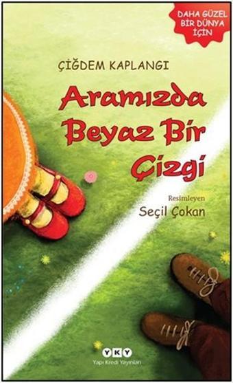 Aramızda Beyaz Bir Çizgi - Yapı Kredi Yayınları