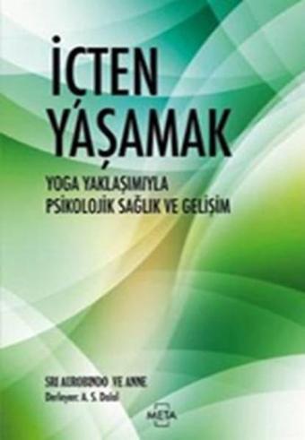 İçten Yaşamak - Sri Aurobindo - Meta Yayınları