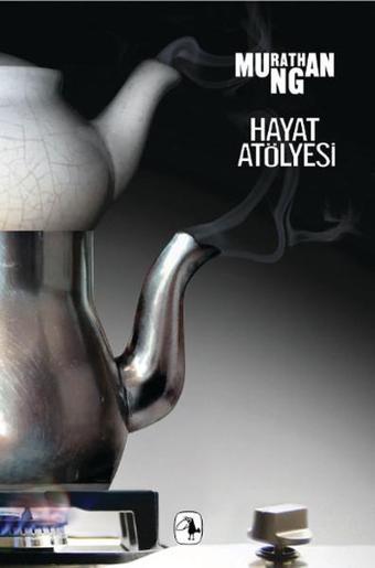 Hayat Atölyesi - Murathan Mungan - Metis Yayınları