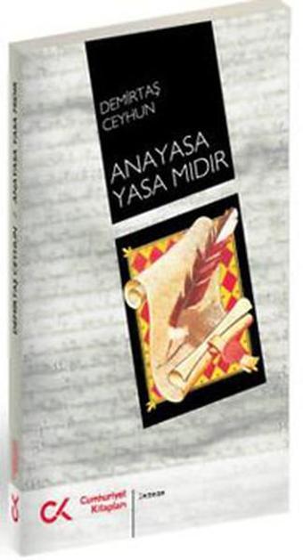 Anayasa Yasa Mıdır? - Demirtaş Ceyhun - Cumhuriyet Kitapları