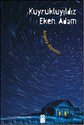 Kuyrukluyıldız Eken Adam - Angela Nanetti - On8 Kitap