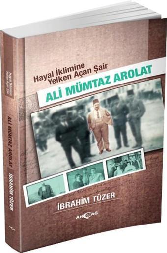 Ali Mümtaz Arolat - İbrahim Tüzer - Akçağ Yayınları