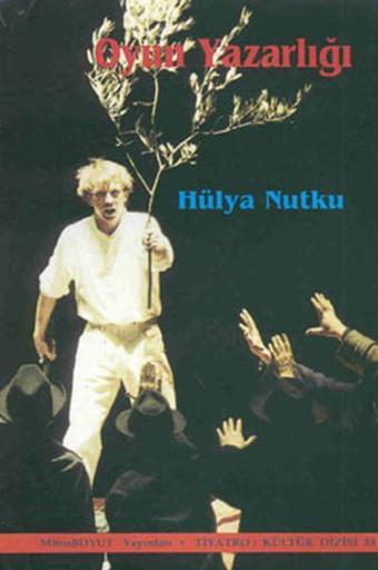 Oyun Yazarlığı - Hülya Nutku - Mitos Boyut Yayınları