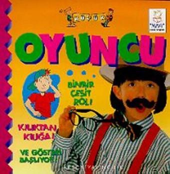 Küçük Oyuncu Binbir Çeşittir Çeşit Rol - Kolektif  - Aksoy Yayıncılık