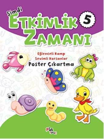 Şimdi Etkinlik Zamanı 5 - Kolektif  - Pia