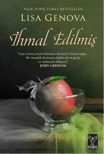 İhmal Edilmiş - Lisa Genova - Feniks Kitap