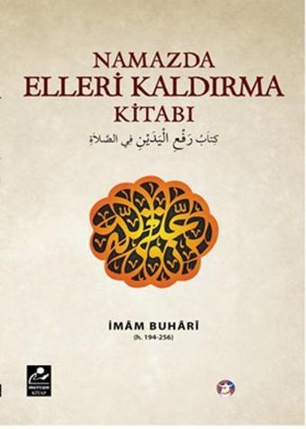 Namazda Elleri Kaldırma Kitabı - İmam Buhari - Mercan Kitap