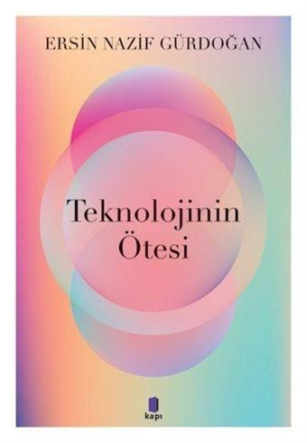 Teknolojinin Ötesi - Kapı Yayınları