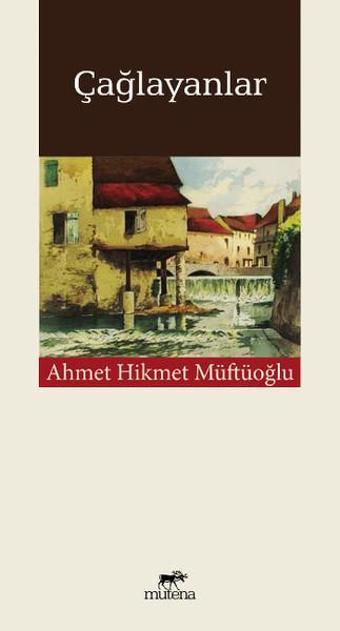 Çağlayanlar - Ahmet Hikmet Müftüoğlu - Mutena Yayınları