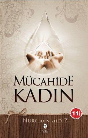 Mücahide Kadın - Nureddin Yıldız - Tahlil Yayınları