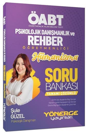 ÖABT Psikolojik Danışmanlık ve Rehber Öğretmenliği Hümanizma Soru Bankası - Yönerge Yayınları