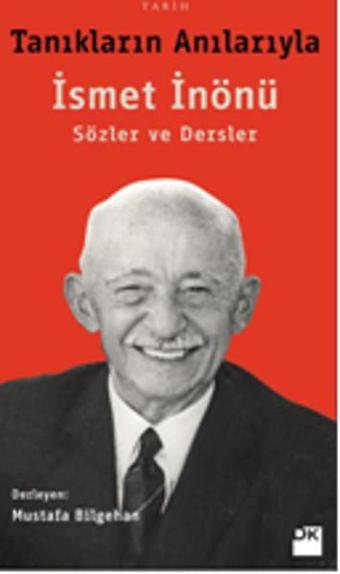 Tanıkların Anılarıyla İsmet İnönü - Mustafa Bilgehan - Doğan Kitap