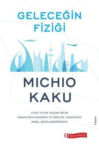 Geleceğin Fiziği - Michio Kaku - Odtü