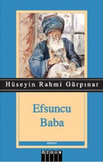 Efsuncu Baba - Hüseyin Rahmi Gürpınar - Özgür Yayınları