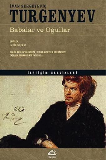 Babalar ve Oğullar - Ivan Sergeyeviç Turgenyev - İletişim Yayınları