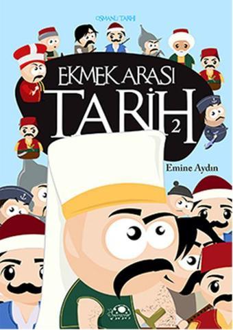 Ekmek Arası Tarih - 2 - Emine Aydın - Uğurböceği