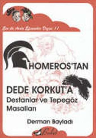 Ece ile Arda Efsaneleri Dizisi 11 - Homeros'tan Dede Korkut'a Destanlar ve Tepegöz Masalları - Derman Bayladı - Bulut Yayınları