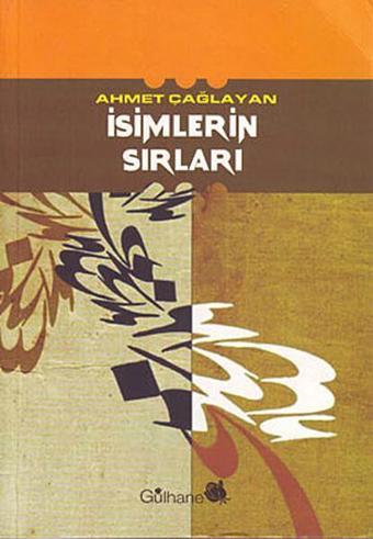 İsimlerin Sırları - Ahmet Çağlayan - Gülhane