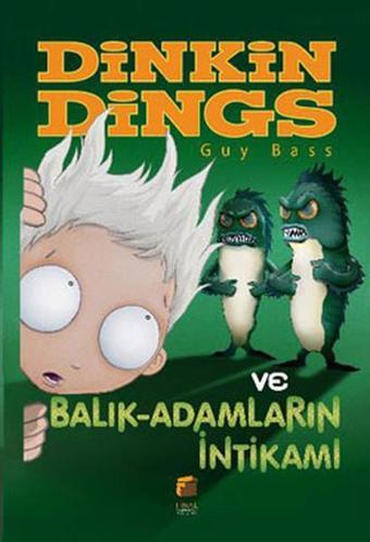 Dinkin Dings ve Balık Adamların İntikamı - Guy Bass - Final Kültür Sanat Yayınları