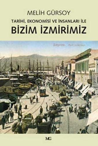 Bizim İzmirimiz - Melih Gürsoy - Metis Yayınları