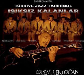 Özdemir Erdoğan Yapım Türkiye Jazz Tarihinde Işıksız Kalanlar Plak - Özdemir Erdoğan