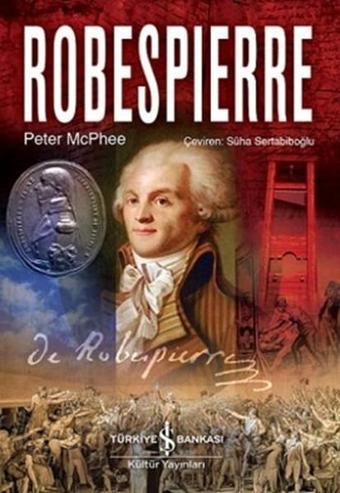 Robespierre - Peter Mcphee - İş Bankası Kültür Yayınları