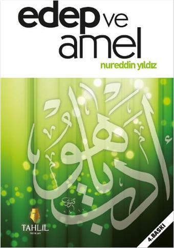 Edep ve Amel - Nureddin Yıldız - Tahlil Yayınları