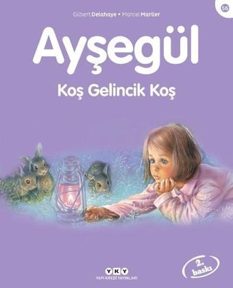 Ayşegül 56 - Koş Gelincik Koş - Gilbert Delahaye - Yapı Kredi Yayınları