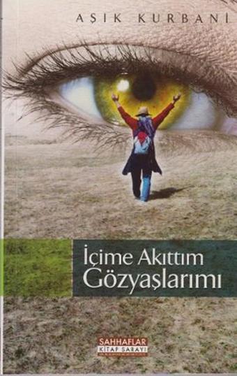 İçime Akıttım Gözyaşlarımı - Aşık Kurbani - Sahhaflar Kitap Sarayı