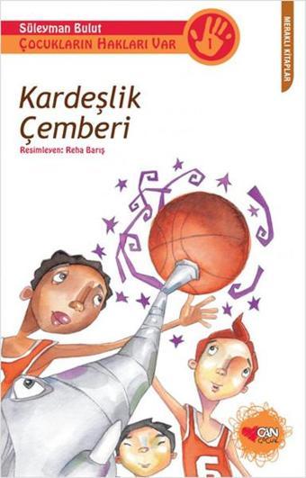 Kardeşlik Çemberi - Süleyman Bulut - Can Çocuk Yayınları