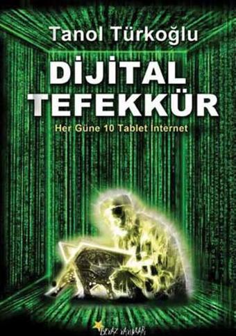 Dijital Tefekkür - Tanol Türkoğlu - Beyaz Yayınları