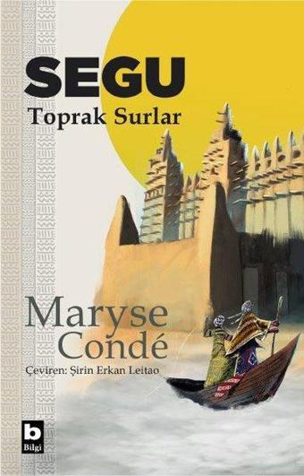 Segu - Toprak Surlar - Maryse Conde - Bilgi Yayınevi