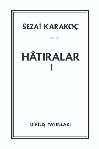 Hatıralar 1 - Sezai Karakoç - Diriliş Yayınları